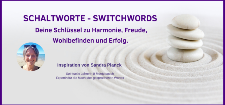 Switchwords, wie du mit nur einem Wort dein Leben erleichterst