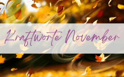 Kraftworte im November, die die dir neue Kraft geben