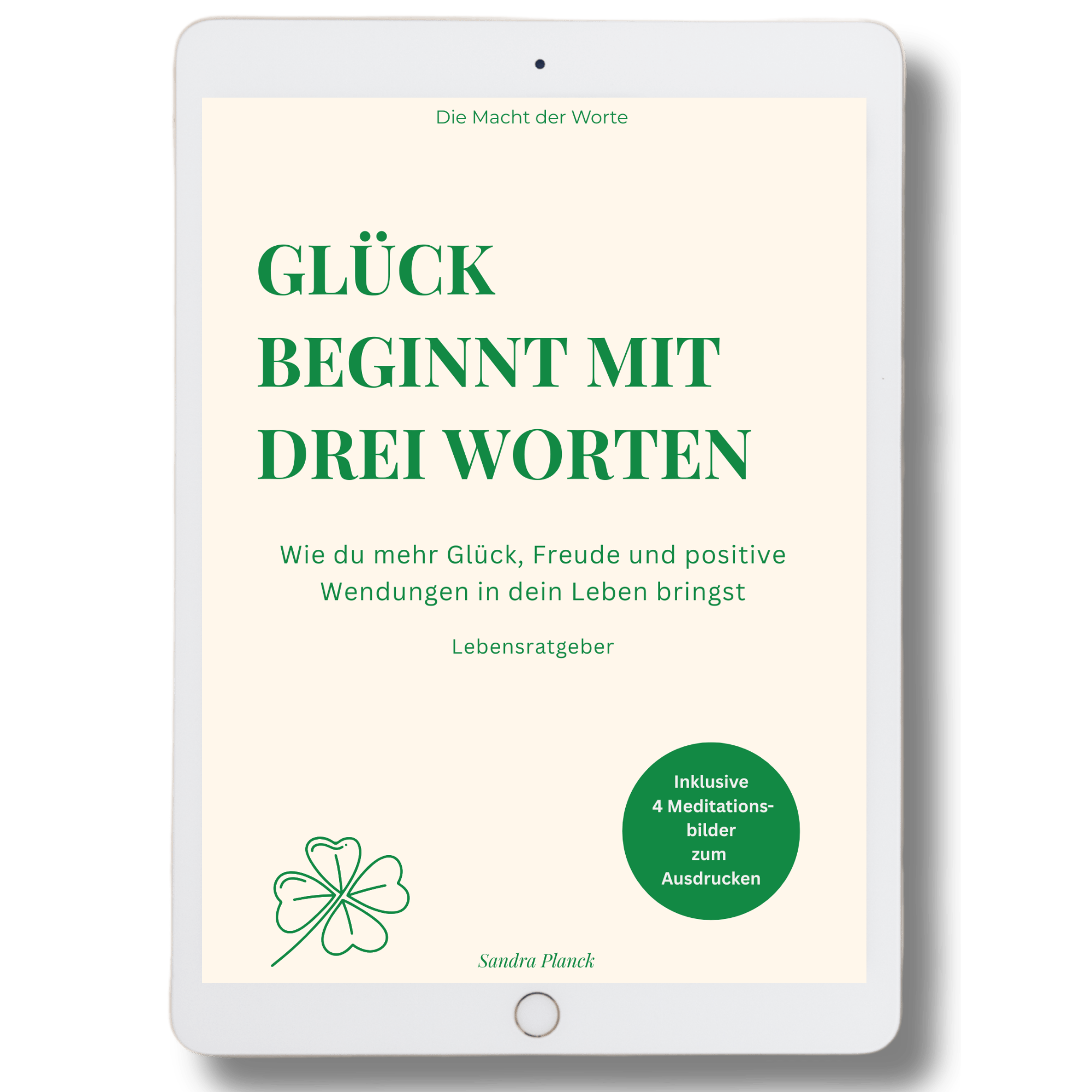 Glück beginnt mit drei Worten am Tablet Lebensratgeber Glück beginnt mit drei Worten am Tablet